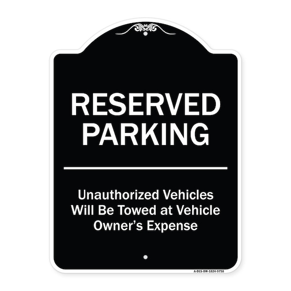 Designer Series-Reserved Parking Unauthorized Vehicles Will Be Towed Vehicl, 24" x 18", BW-1824-9758